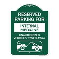 Signmission Reserved Parking for Internal Medicine Unauthorized Vehicles Towed Away, A-DES-GW-1824-23095 A-DES-GW-1824-23095